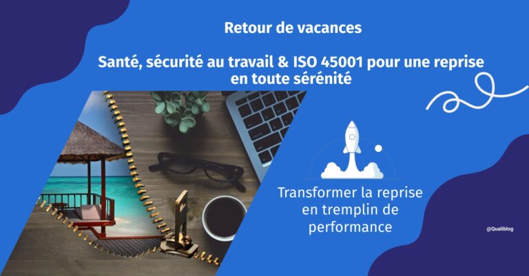 Retour de vacances d’été : santé, sécurité au travail et ISO 45001 pour une reprise en toute sérénité