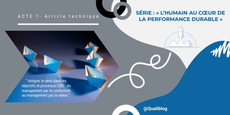 Intégrer le sens dans les objectifs et processus QSE : du management par la conformité au management par la valeur